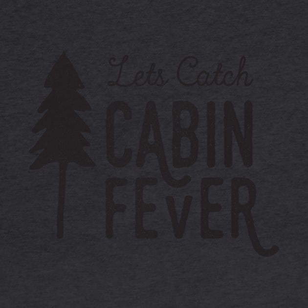 CABIN FEVER by cabinsupply